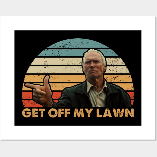 Get Of My Lawn Gran Torino Wall Art by scribblejuice